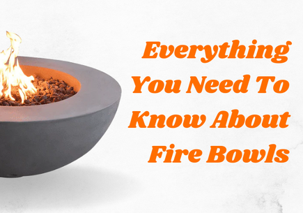 Everything You Need To Know About Fire Bowls