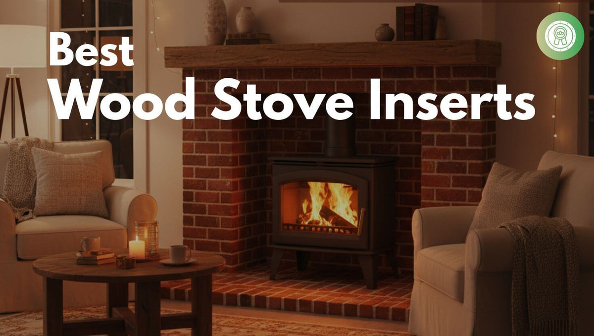 Best Wood Stove Inserts 2026 | Expert USA Picks, image size:1200x678
