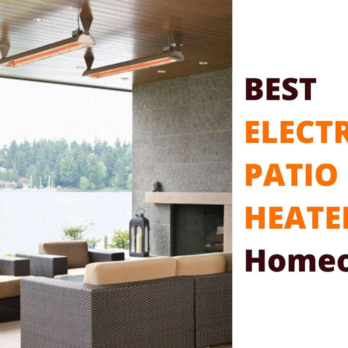 Best Electric Patio Heaters for Homeowners