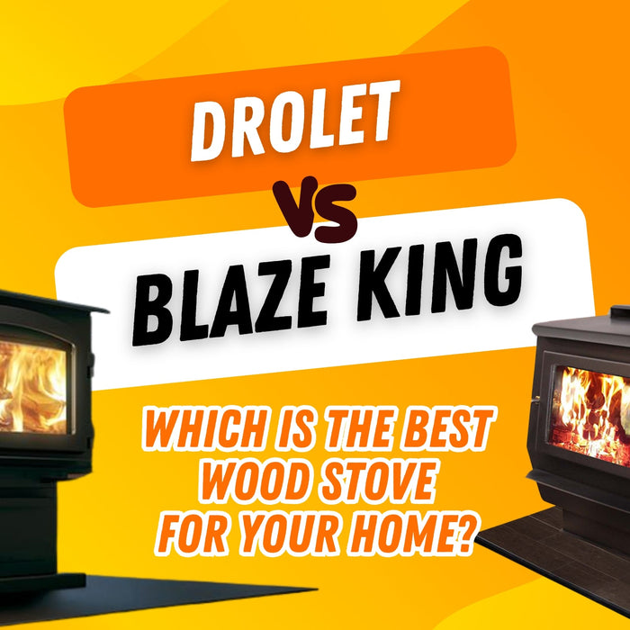 Drolet vs. Blaze King Wood Stoves: Which is the Best Choice for Your Home?