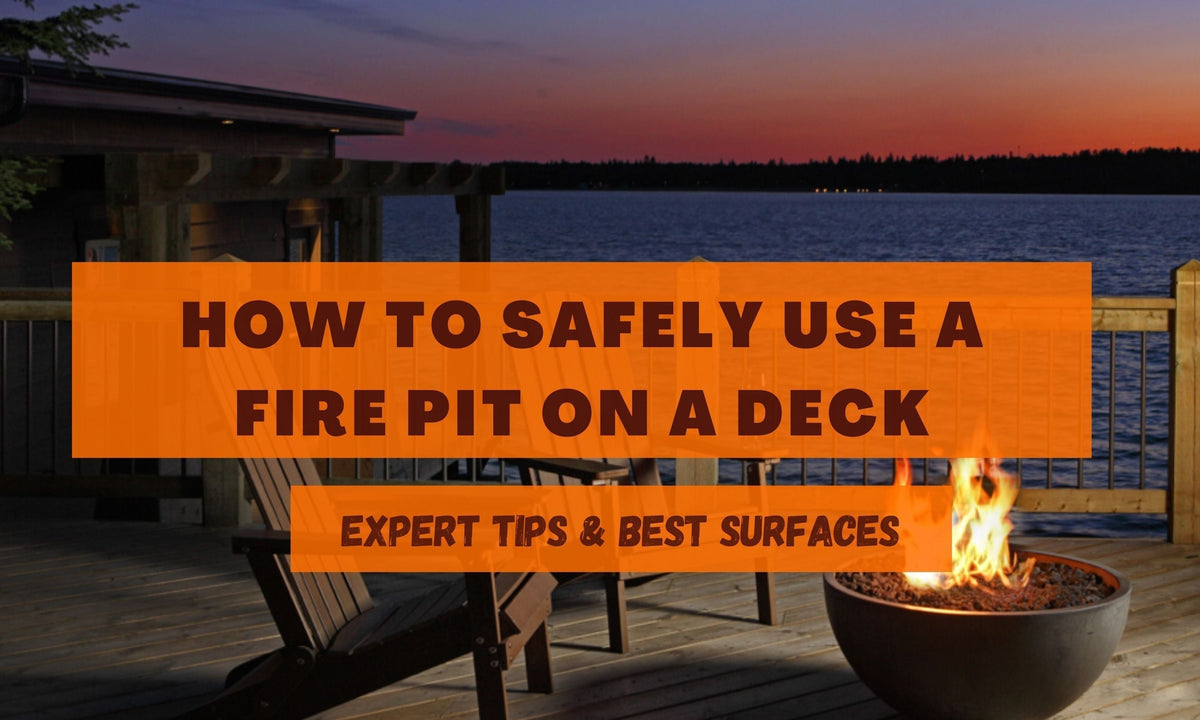 How to Safely Use a Fire Pit on a Deck Expert Tips