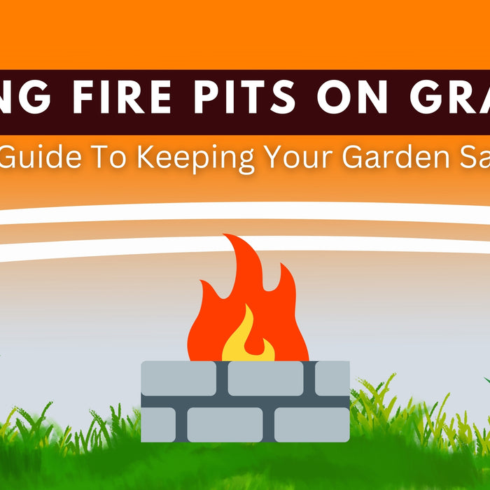 Using Fire Pits on Grass: A Guide To Keeping Your Garden Safe